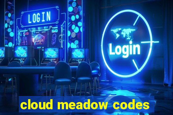 cloud meadow codes